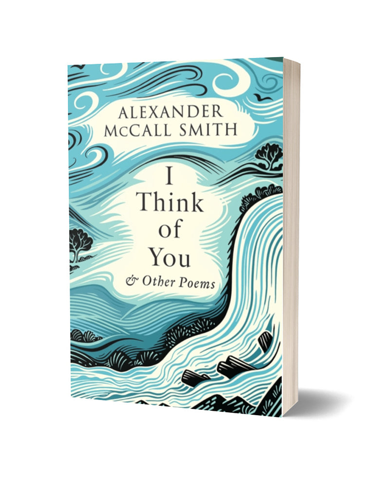 I Think of You Other Poems by Alexander McCall SMith The