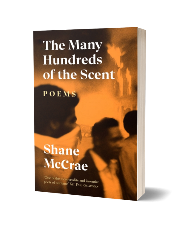 The Many Hundreds of the Scent by Shane McCrae
