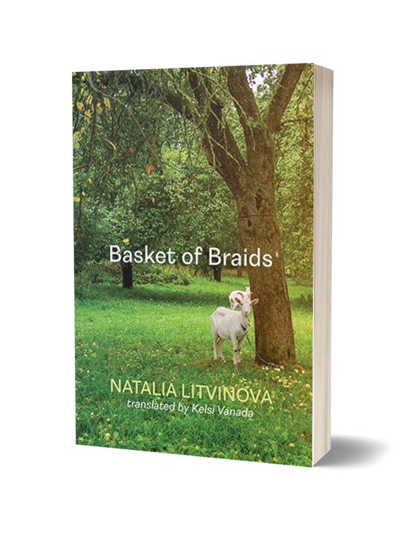 Basket of Braids by Natalia Litvinova, translated by Kelsi Vanada PRE-ORDER