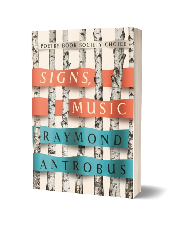 Signs, Music by Raymond Antrobus<br><b>Poetry Book Society Choice Autumn 2024</b><br>PRE-ORDER