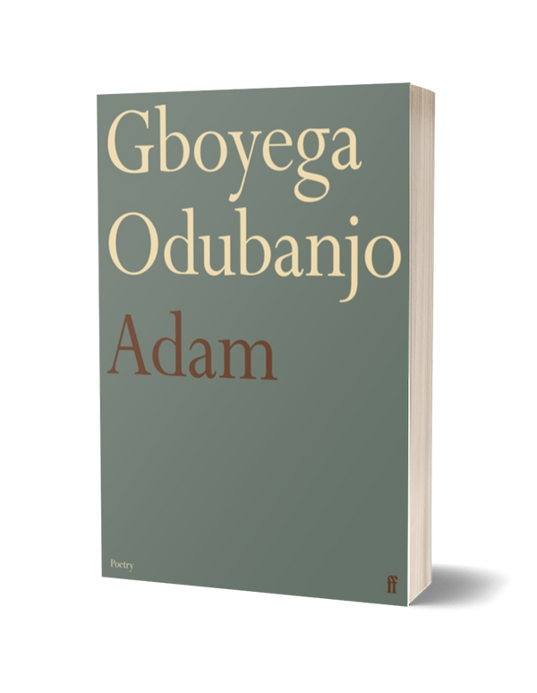 Adam by Gboyega Odubanjo<br><b>Poetry Book Society Recommendation Autumn 2024</b>