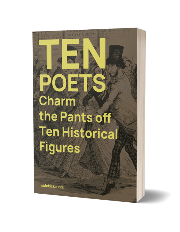 Ten Poets Charm the Pants Off Ten Historical Figures