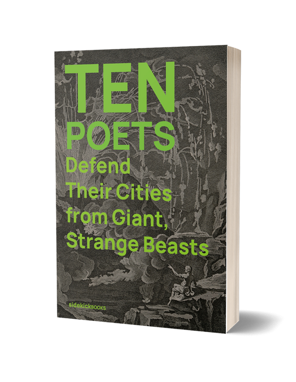 Ten Poets Defend Their Cities from Giant, Strange Beasts