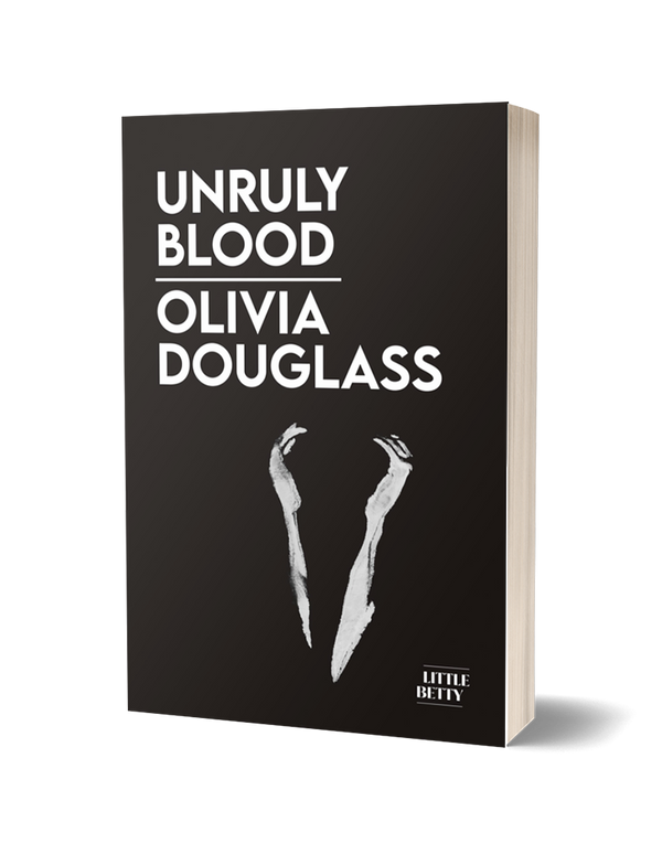 Unruly Blood by Olivia Douglass