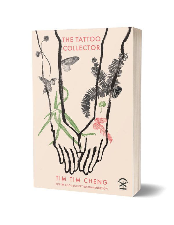 The Tattoo Collector by Tim Tim Cheng<br><b>Poetry Book Society Winter 2024 Recommendation</b><br>PRE-ORDER