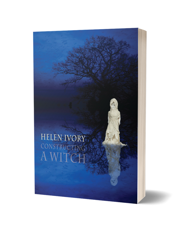 Constructing a Witch by Helen Ivory<br><b>Poetry Book Society Winter 2024 Recommendation</b>