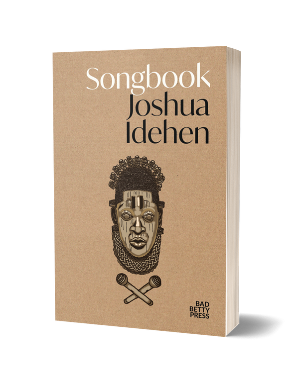 Songbook by Joshua Idehen<br><b>Poetry Book Society Winter 2024 Recommendation</b><br>