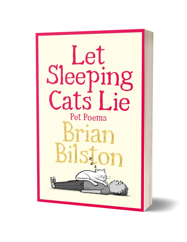 Let Sleeping Cats Lie: Pet Poems by Brian Bilston