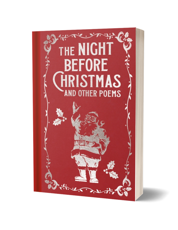 The Night Before Christmas and Other Poems