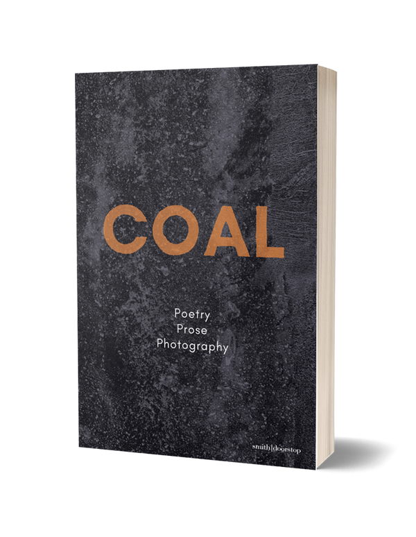 COAL : Poems | Prose | Photographs