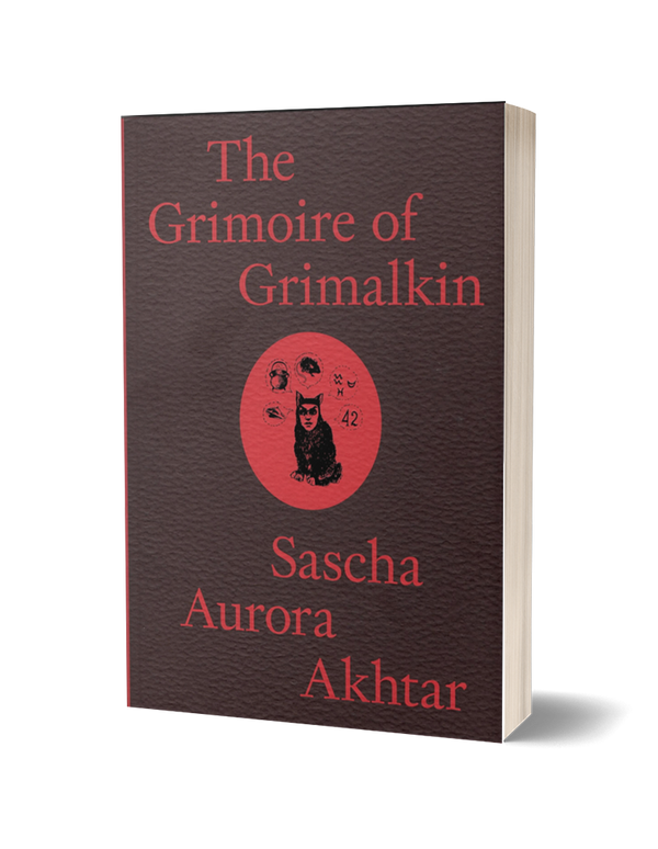 Grimoire of Grimalkin by Sascha Aurora Akhtar