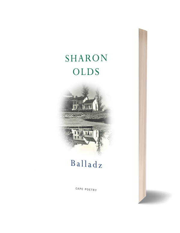 Balladz by Sharon Olds