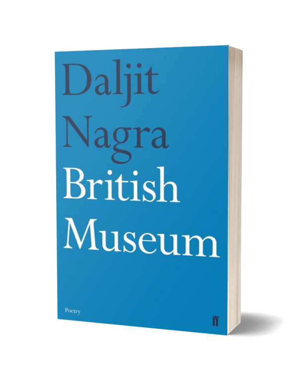 British Museum by Daljit Nagra