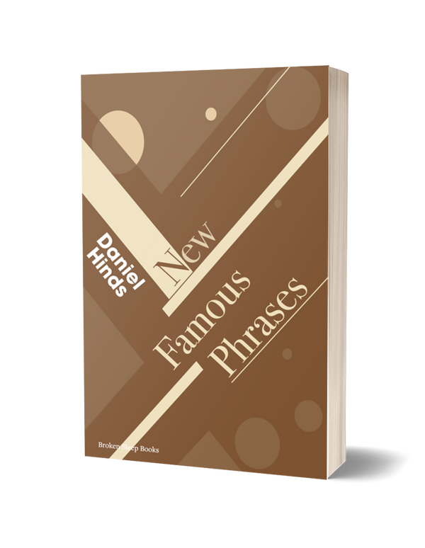 New Famous Phrases by Daniel Hinds PRE-ORDER