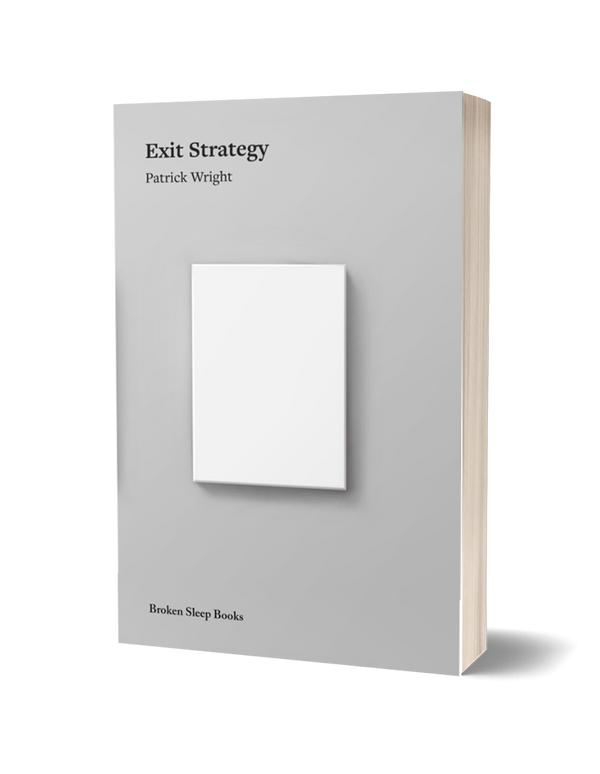 Exit Strategy by Patrick Wright PRE-ORDER