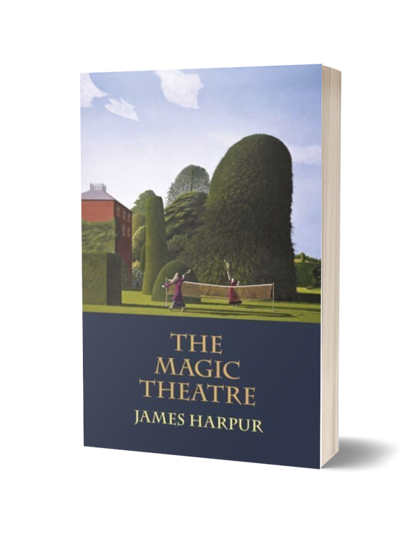 The Magic Theatre by James Harpur