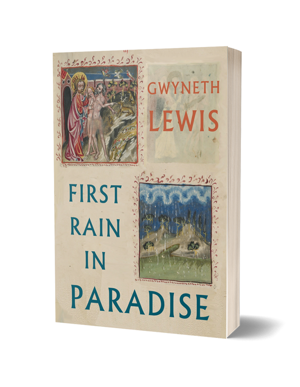 First Rain in Paradise by Gwyneth Lewis PRE-ORDER