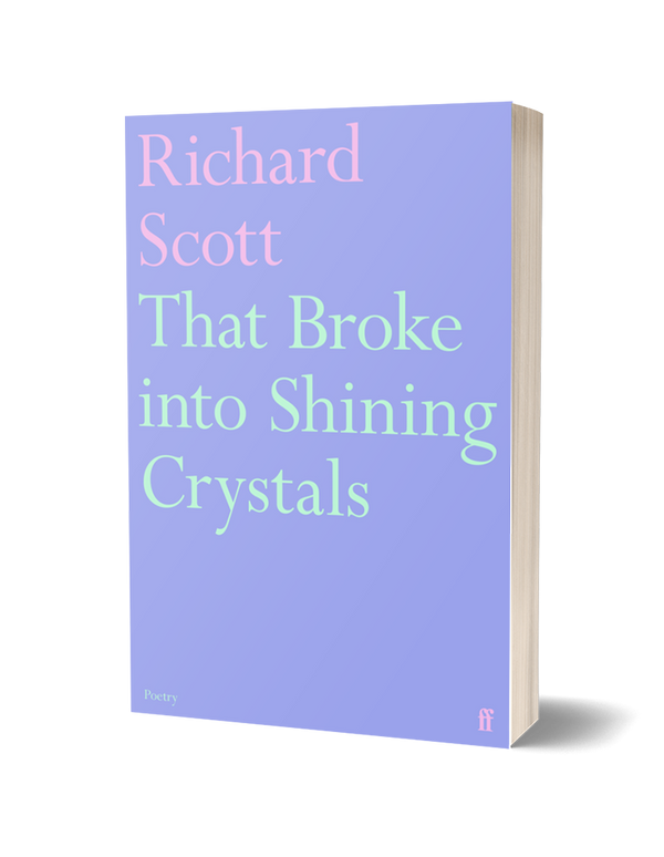 That Broke Into Shining Crystals<br><b>Poetry Book Society Choice Spring 2025</b><br>PRE-ORDER