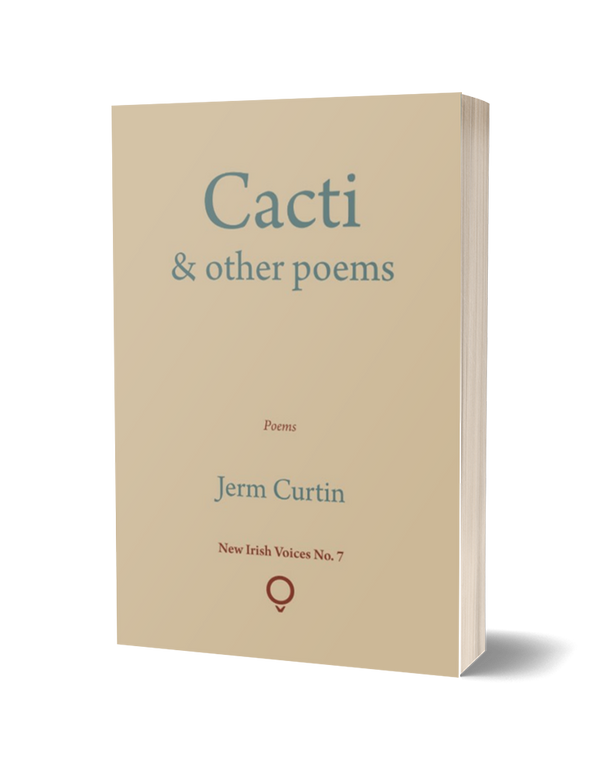 Cacti & other poems by Jerm Curtin