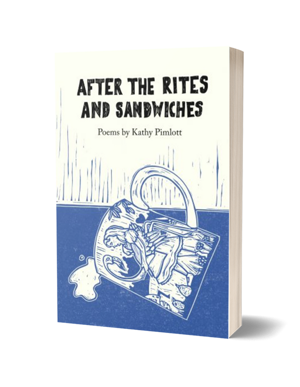 After the Rites and Sandwiches by Kathy Pimlott