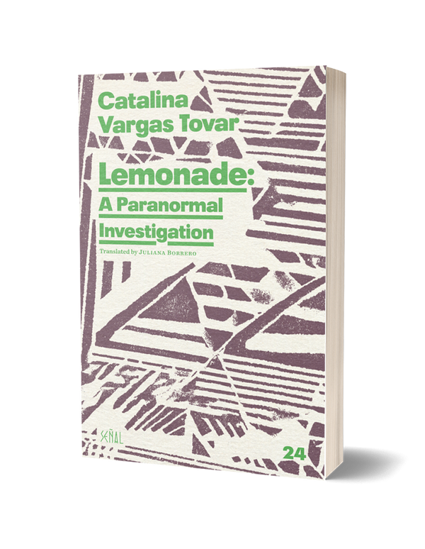 Lemonade: A Paranormal Investigation by Catalina Vargas Tovar and translated by Juliana Borrero PRE-ORDER