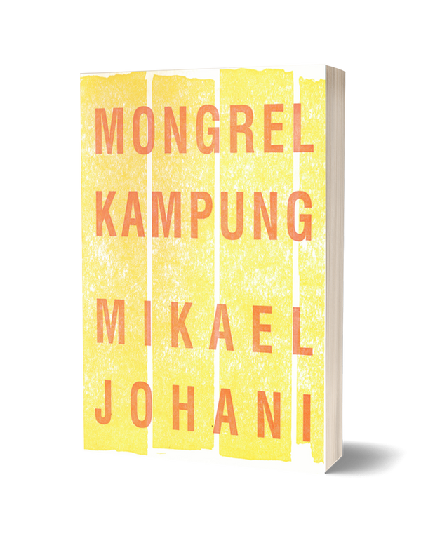 Mongrel Kampung by Mikael Johani PRE-ORDER