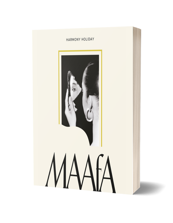 MAAFA by Harmony Holiday PRE-ORDER