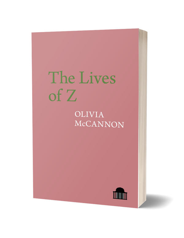 The Lives of Z by Olivia McCannon PRE-ORDER