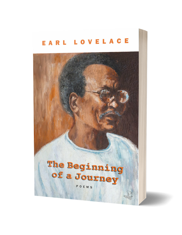 The Beginning of a Journey by Earl Lovelace PRE-ORDER