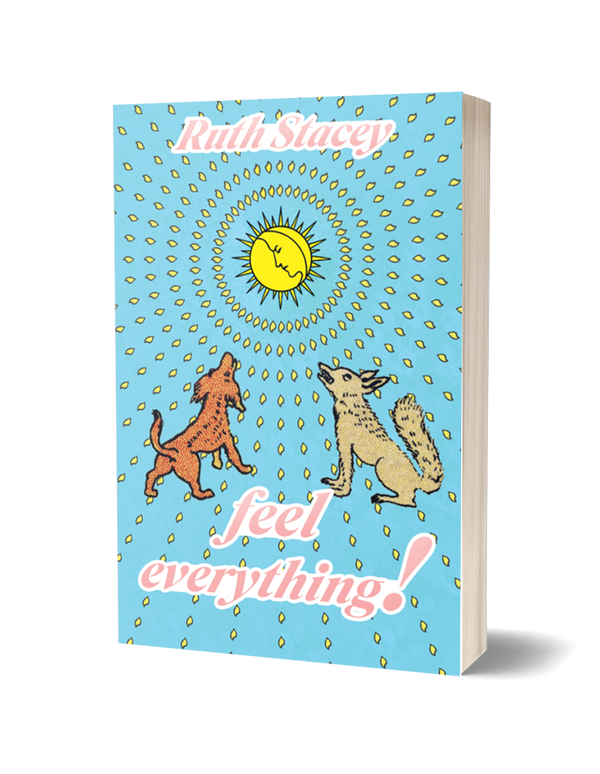 Feel Everything! by Ruth Stacey PRE-ORDER