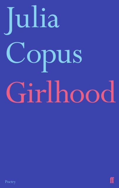 Girlhood by Julia Copus