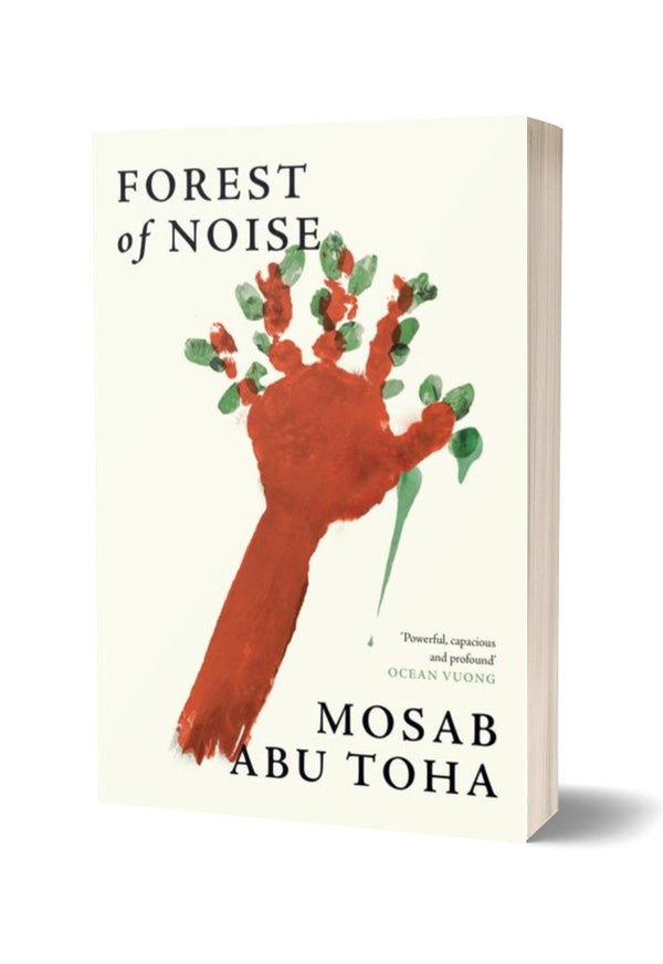 Forest of Noise by Mosab Abu Toha