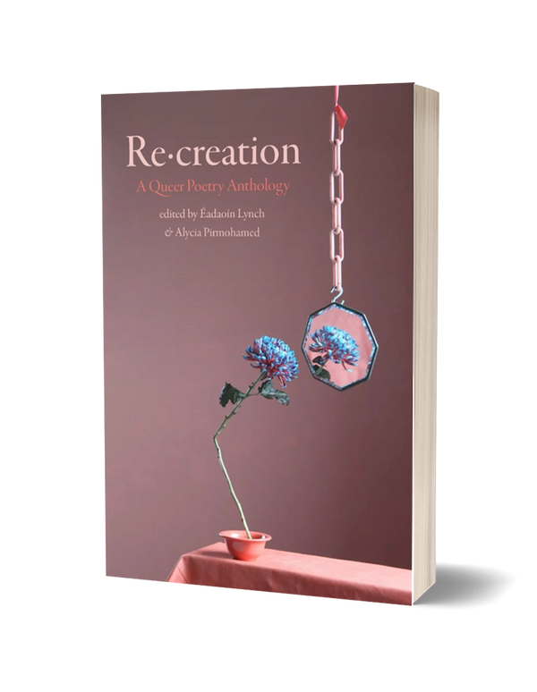 Re·creation: A Queer Poetry Anthology