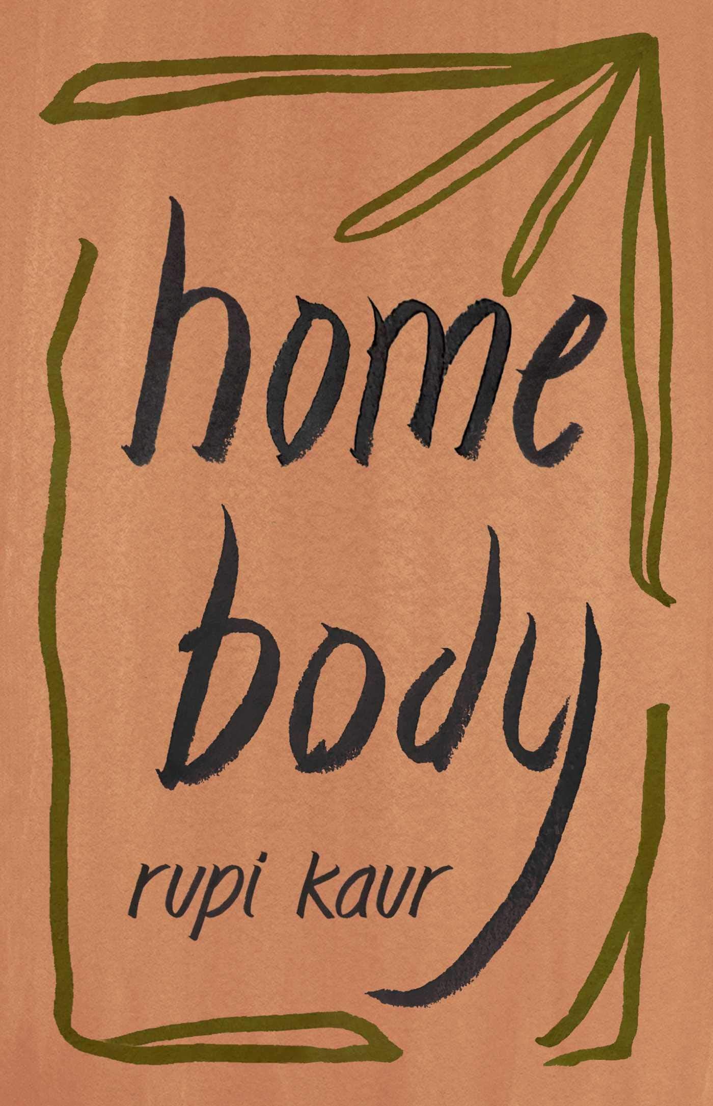 Home Body by Rupi Kaur - The Poetry Book Society