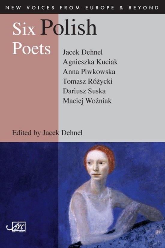 Six Polish Poets, ed. Jacek Dehnel - The Poetry Book Society